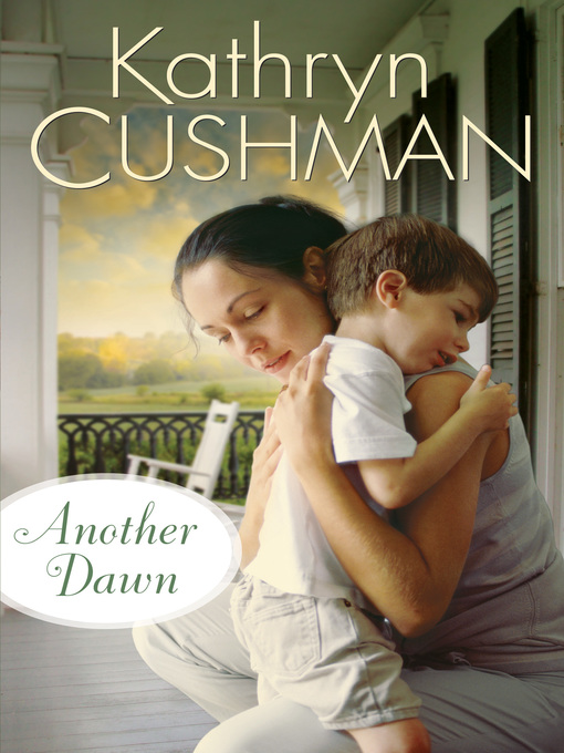 Title details for Another Dawn by Kathryn Cushman - Available